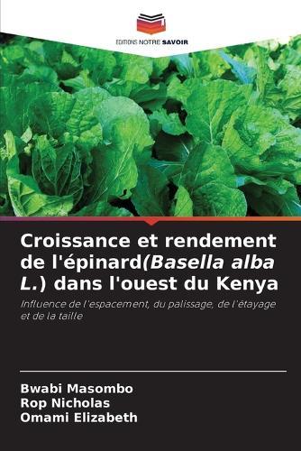 Croissance et rendement de l'épinard(Basella alba L.) dans l'ouest du Kenya
