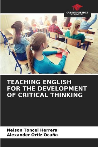 Teaching English for the Development of Critical Thinking