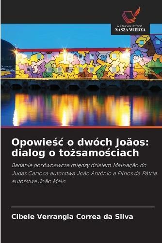 Opowieśc o dwóch Joăos: dialog o tożsamościach