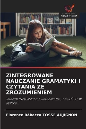 Zintegrowane Nauczanie Gramatyki I Czytania Ze Zrozumieniem