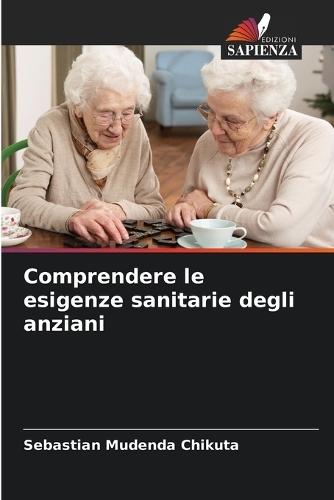 Comprendere le esigenze sanitarie degli anziani