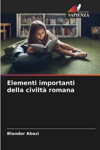 Elementi importanti della civiltà romana