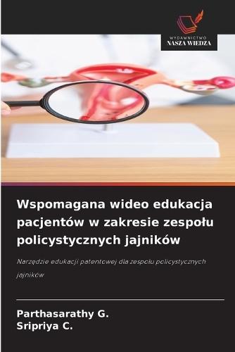 Wspomagana wideo edukacja pacjentów w zakresie zespolu policystycznych jajników
