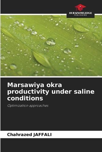 Marsawiya okra productivity under saline conditions