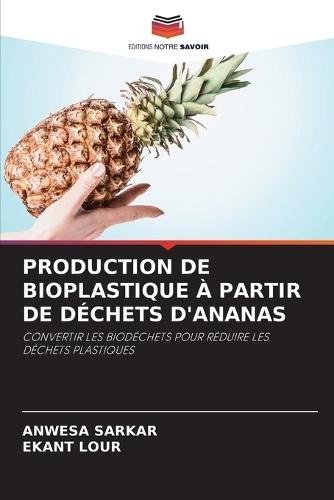 Production de Bioplastique À Partir de Déchets d'Ananas