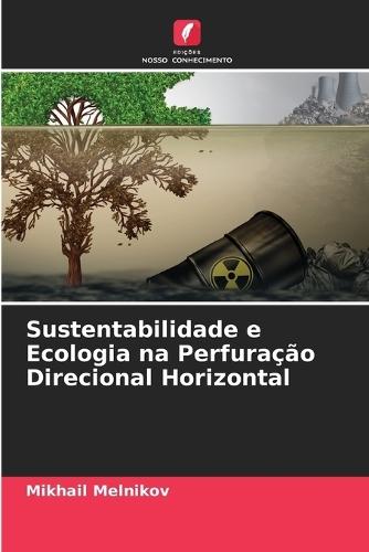 Sustentabilidade e Ecologia na Perfuração Direcional Horizontal