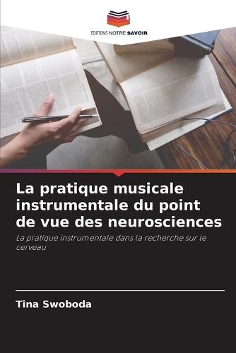 La pratique musicale instrumentale du point de vue des neurosciences