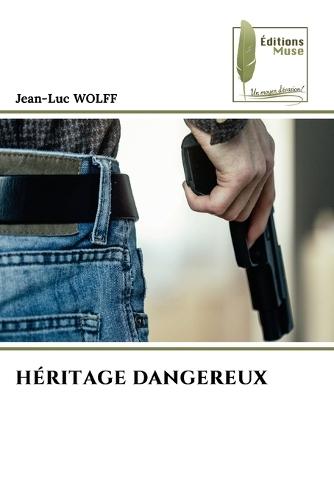 Héritage Dangereux