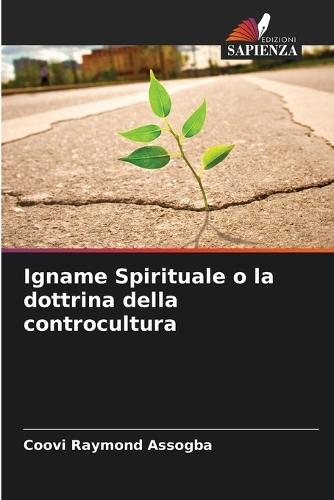 Igname Spirituale o la dottrina della controcultura