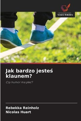 Jak bardzo jesteś klaunem?