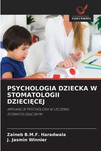 Psychologia Dziecka W Stomatologii DzieciĘcej
