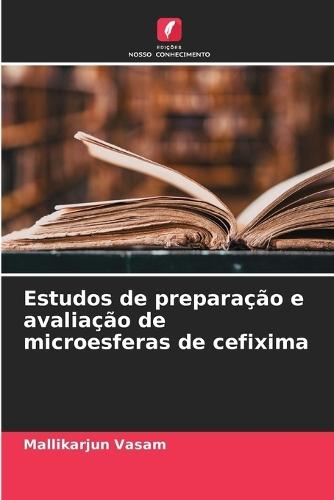 Estudos de preparação e avaliação de microesferas de cefixima