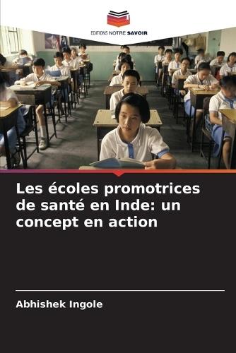 Les écoles promotrices de santé en Inde: un concept en action