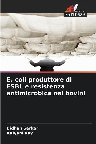 E. coli produttore di ESBL e resistenza antimicrobica nei bovini