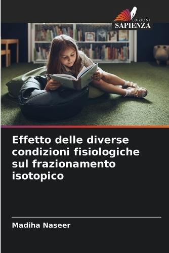Effetto delle diverse condizioni fisiologiche sul frazionamento isotopico