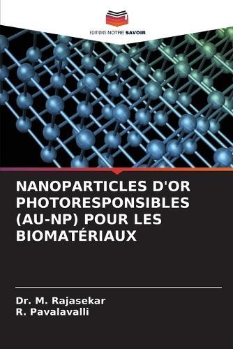 Nanoparticles d'Or Photoresponsibles (Au-Np) Pour Les Biomatériaux