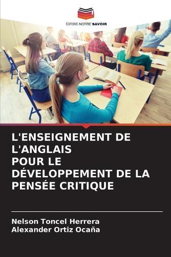 L'Enseignement de l'Anglais Pour Le Développement de la Pensée Critique