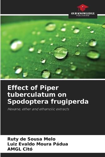 Effect of Piper tuberculatum on Spodoptera frugiperda