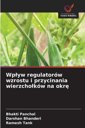 Wplyw regulatorów wzrostu i przycinania wierzcholków na okrę