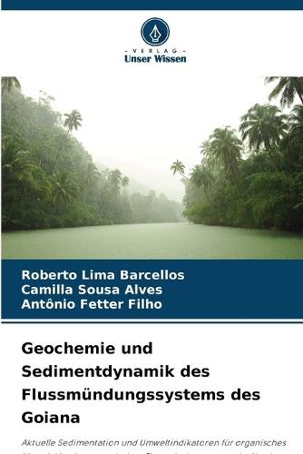 Geochemie und Sedimentdynamik des Flussmündungssystems des Goiana