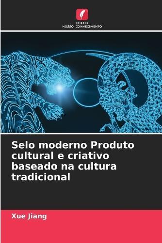 Selo moderno Produto cultural e criativo baseado na cultura tradicional