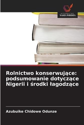 Rolnictwo konserwujące: podsumowanie dotyczące Nigerii i środki lagodzące
