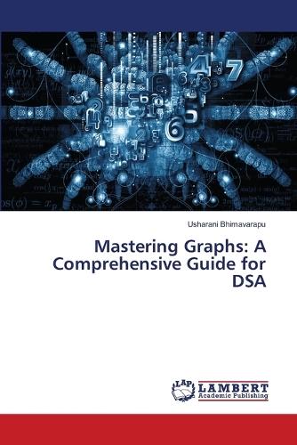 Mastering Graphs: A Comprehensive Guide for DSA