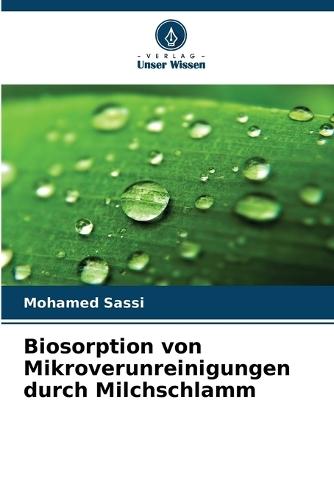 Biosorption von Mikroverunreinigungen durch Milchschlamm