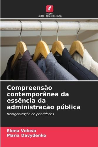 Compreensão contemporânea da essência da administração pública