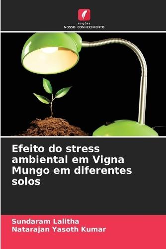 Efeito do stress ambiental em Vigna Mungo em diferentes solos