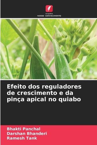 Efeito dos reguladores de crescimento e da pinça apical no quiabo