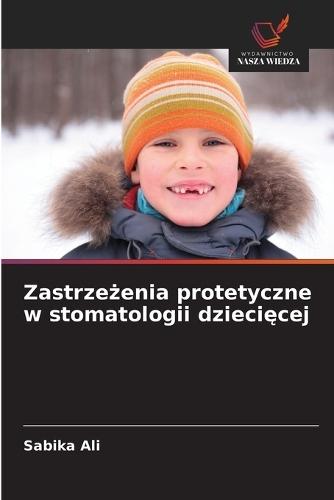 Zastrzeżenia protetyczne w stomatologii dziecięcej