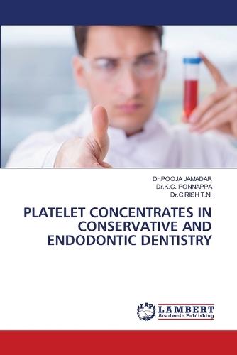 Platelet Concentrates in Conservative and Endodontic Dentistry