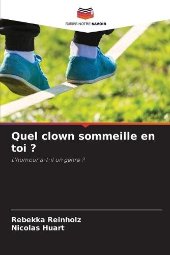Quel clown sommeille en toi ?