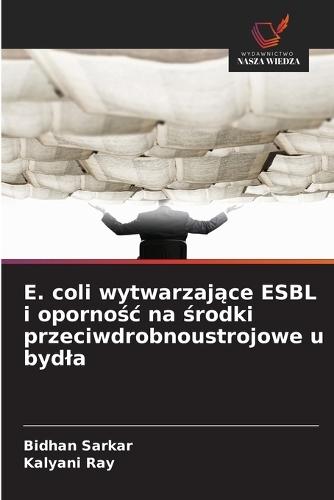 E. coli wytwarzające ESBL i opornośc na środki przeciwdrobnoustrojowe u bydla