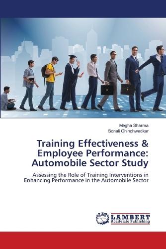 Training Effectiveness & Employee Performance: Automobile Sector Study