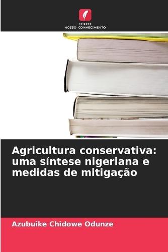 Agricultura conservativa: uma síntese nigeriana e medidas de mitigação