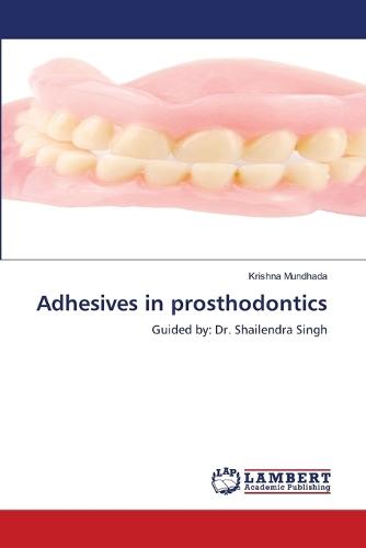Adhesives in prosthodontics