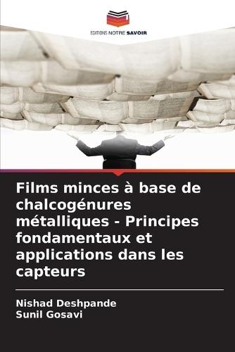 Films minces à base de chalcogénures métalliques - Principes fondamentaux et applications dans les capteurs