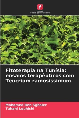 Fitoterapia na Tunísia: ensaios terapêuticos com Teucrium ramosissimum
