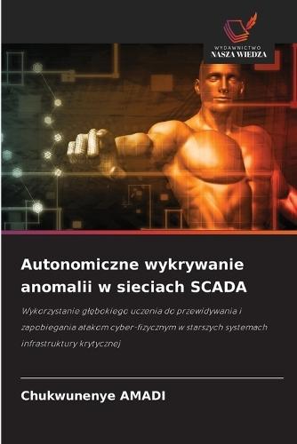Autonomiczne wykrywanie anomalii w sieciach SCADA