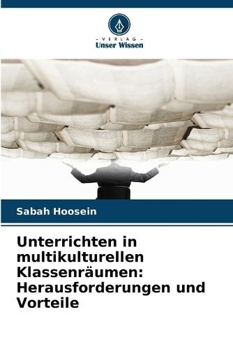 Unterrichten in multikulturellen Klassenräumen: Herausforderungen und Vorteile