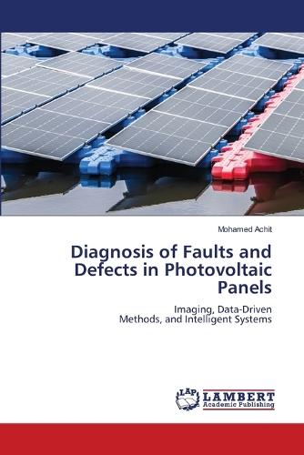 Diagnosis of Faults and Defects in Photovoltaic Panels