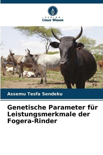 Genetische Parameter für Leistungsmerkmale der Fogera-Rinder