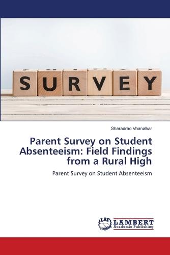 Parent Survey on Student Absenteeism: Field Findings from a Rural High