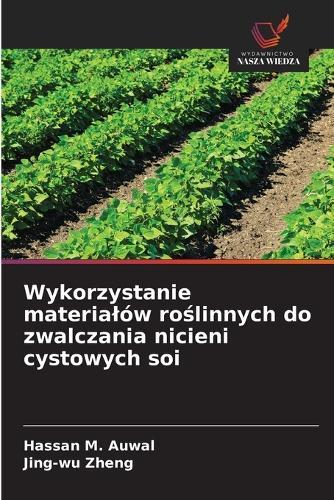 Wykorzystanie materialów roślinnych do zwalczania nicieni cystowych soi