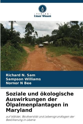 Soziale und ökologische Auswirkungen der Ölpalmenplantagen in Maryland