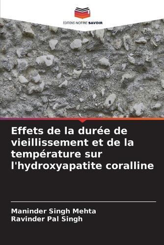 Effets de la durée de vieillissement et de la température sur l'hydroxyapatite coralline