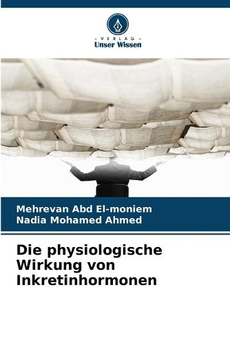 Die physiologische Wirkung von Inkretinhormonen