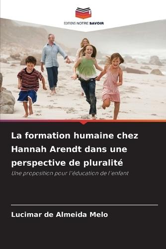 La formation humaine chez Hannah Arendt dans une perspective de pluralité